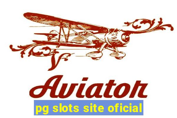 pg slots site oficial